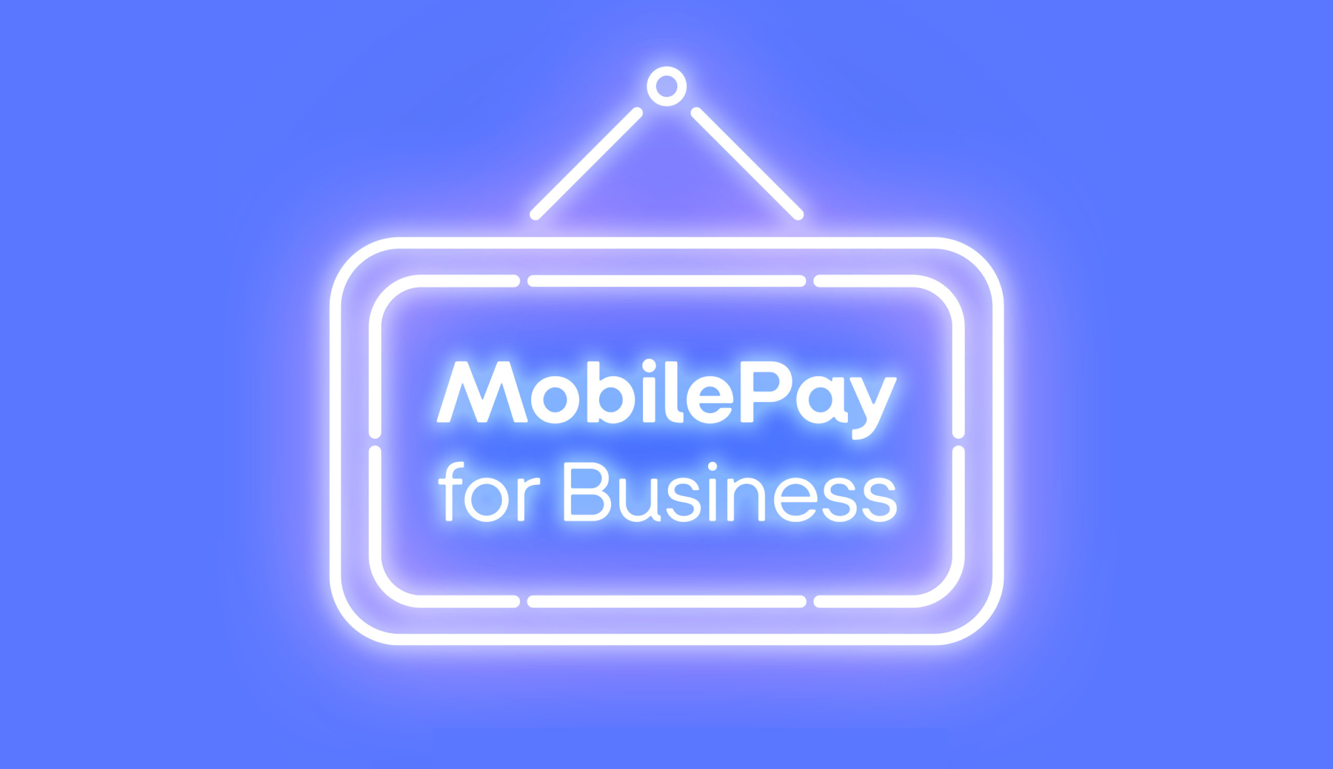 MobilePay for Business neon kyltti